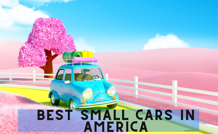 The Best Small Cars in America